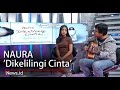 Naura Kenalkan Single Dikelilingi Cinta Berdasarkan Pengalaman Pribadi