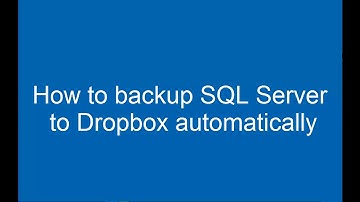 How to backup SQL Server to Dropbox with SQLBackupAndFTP version 11