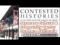Contested Histories: Japanese Cultural and Community Center of Northern California