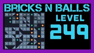 Bricks N Balls Level 249                No Power-Ups