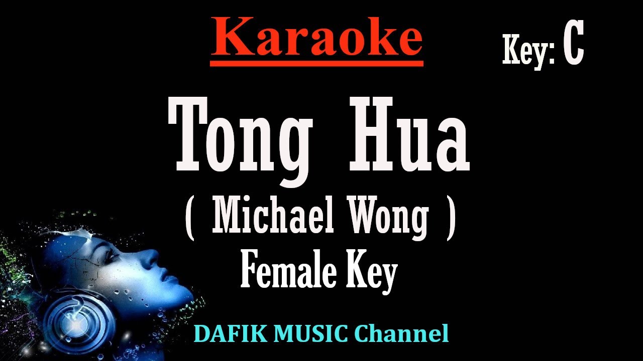 Tong Hua (Karaoke) Michael Wong Female key C - YouTube