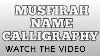 Musfirah Name Calligraphy Handlettering Calligraphy
