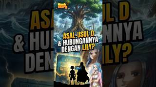Membongkar Hubungan Darah Ratu Nefertari Lily dan Tekad D! #animeindonesia #onepiece
