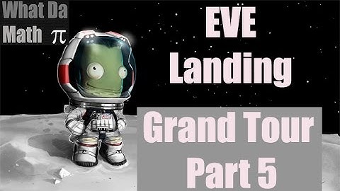 KSP (stock) - THE GRAND TOUR - Part 5 - Eve Landing