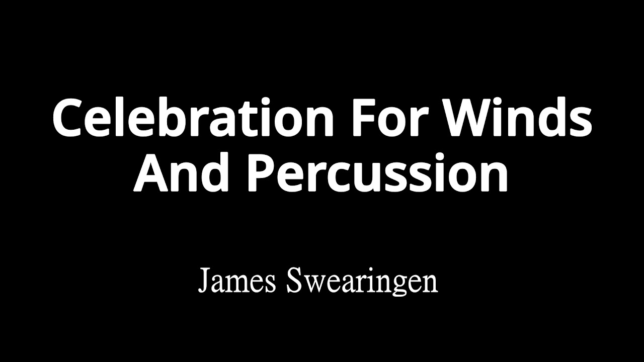 Celebration For Winds And Percussion 打擊與管樂慶典 / 管楽器と打楽器のためのセレブレーション
