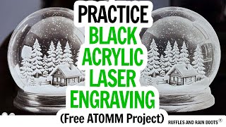 Laser Engraved Snow Globe Scene with Free Atomm File - xTool F2 Black Acrylic