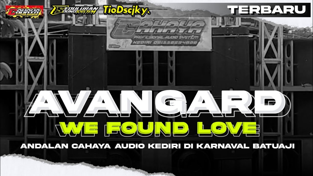 AVANGRAND X WE FOUND LOVE PARTY TROMPET ANDALAN CAHAYA AUDIO KEDIRI KARNAVAL BATUAJI  💯🎧 GASKEN LUR