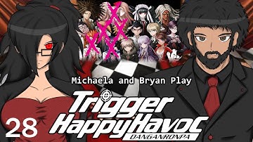 『Michaela & Bryan Plays』DanganRonpa: Trigger Happy Havoc - Part 28