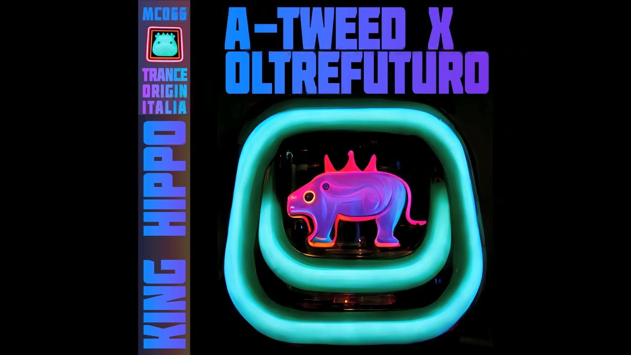 A-Tweed X Oltrefuturo -- King Hippo