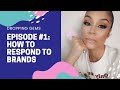 How to Respond to Brands | &quot;Dropping Gems&quot; 💎 Series: Episode 1