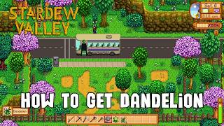 How to Get Dandelion in Stardew Valley - Dandelion Locations | Gameplay Guide & Tutorial
