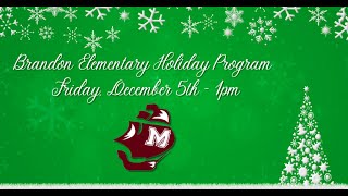 Brandon Elementary Christmas Program 2025