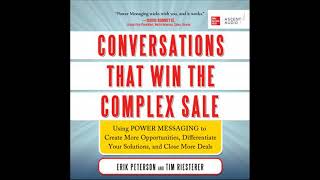 Conversations That Win the Complex Sale: Using Power Messaging to Create More Opportunities,