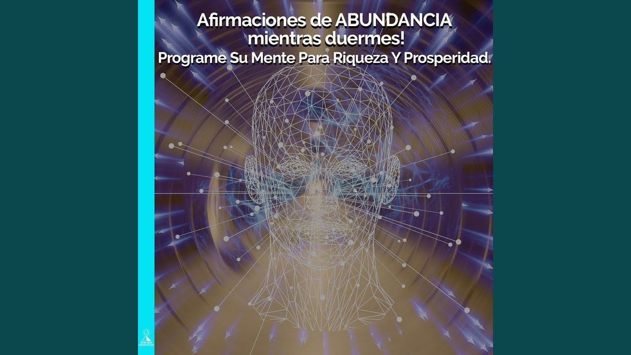 Afirmaciones De Abundancia Mientras Duermes! Programe Su Mente Para ...