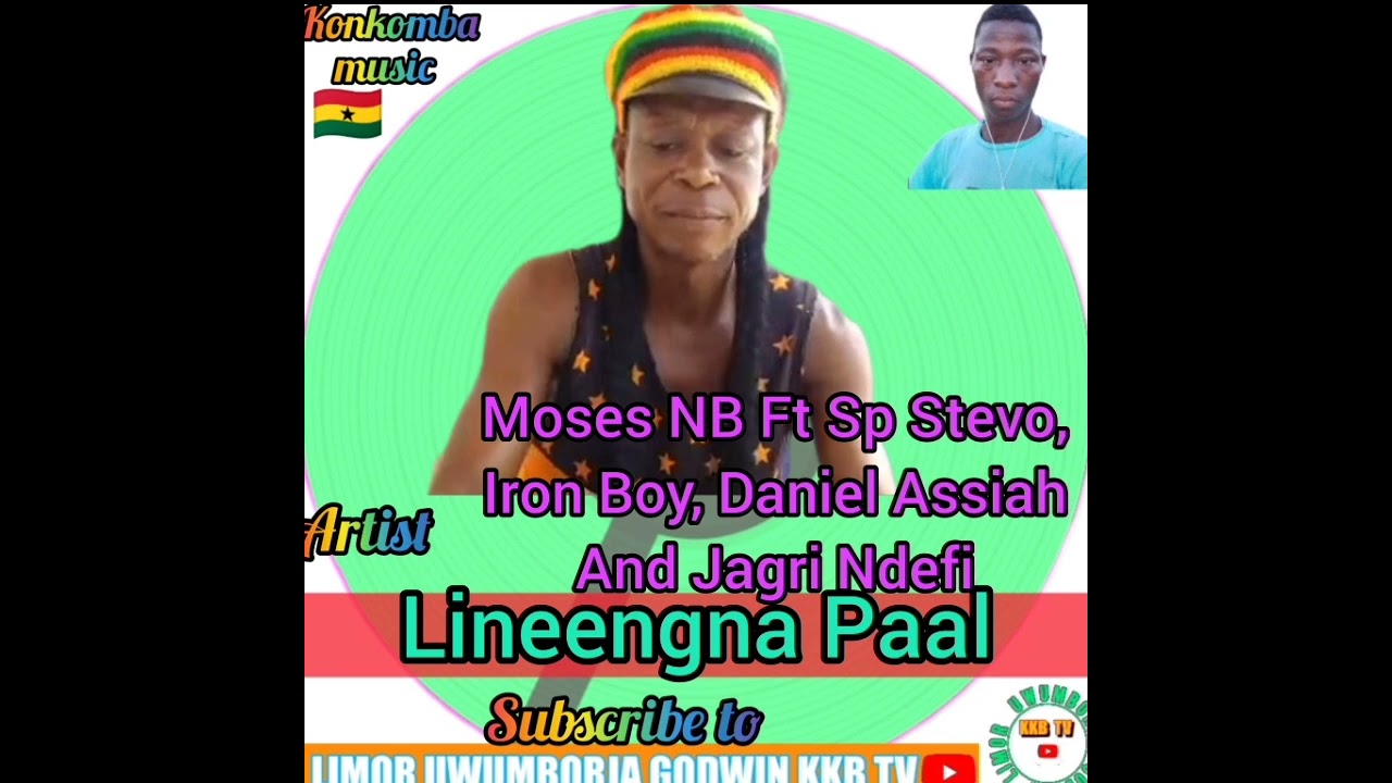 Moses NB Ft Sp Stevo, Daddy Iron Boy, Jagri Ndefi, Daniel Assiah Lineengna Paal (Audio ❤️🌹💓).