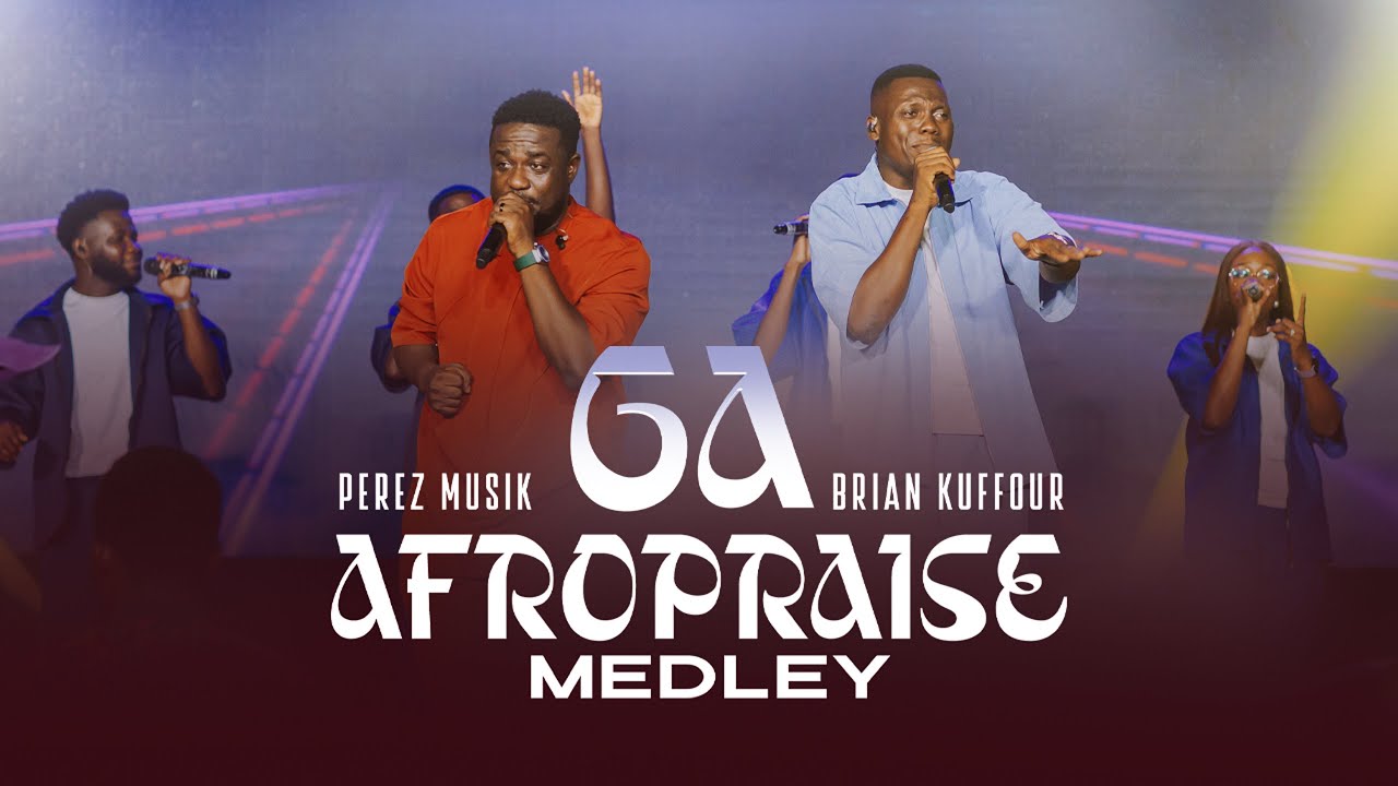 Ga AfroPraise Medley- Brian Kuffour ft Perez Musik (Official Live Music Video)