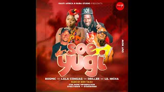 Soe Yugi-Bosmic Otim Ft Lala Consias, Driller And Lil Nicha