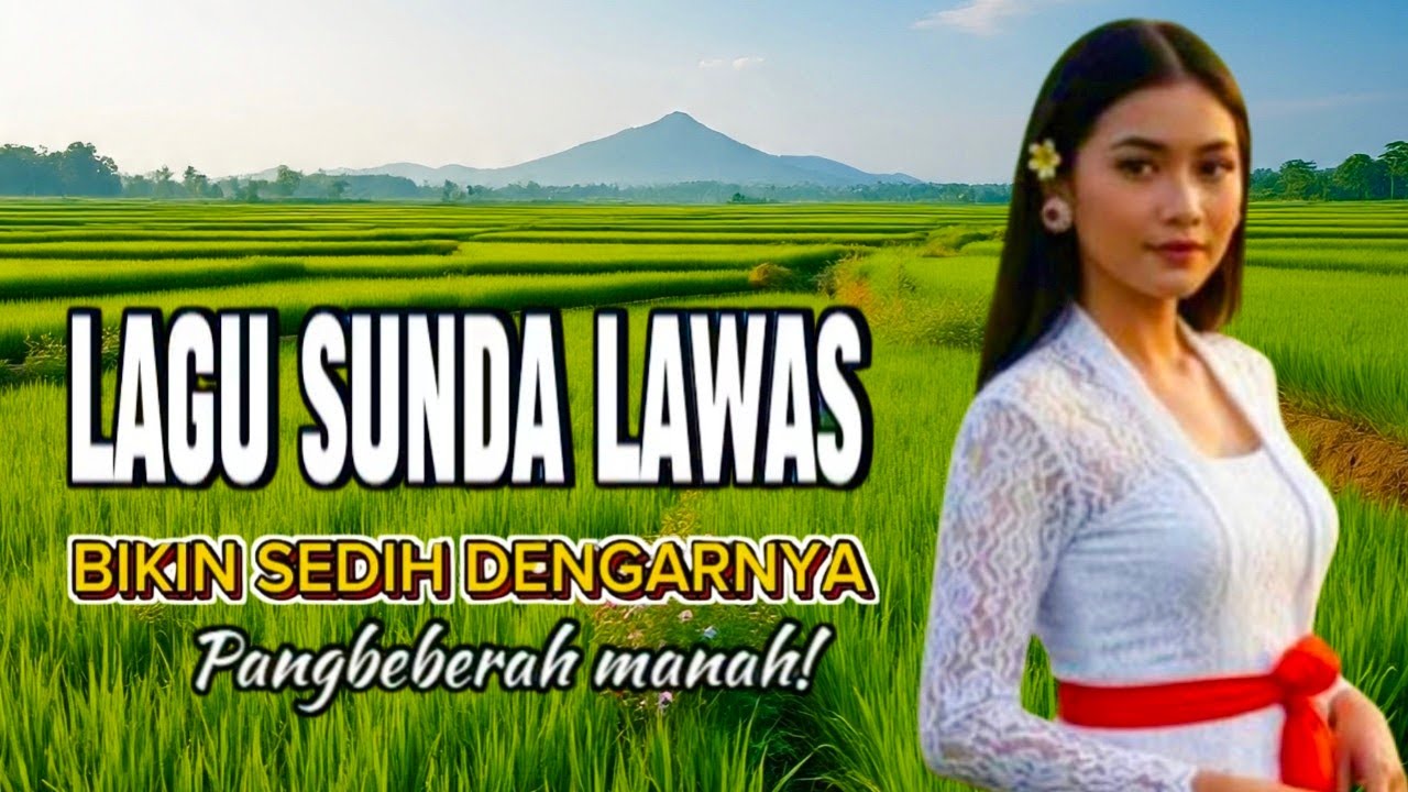 LAGU SUNDA LAWAS BIKIN SEDIH DENGARNYA.. RAOS KANGGO NGARENCANGAN DI DAMEL