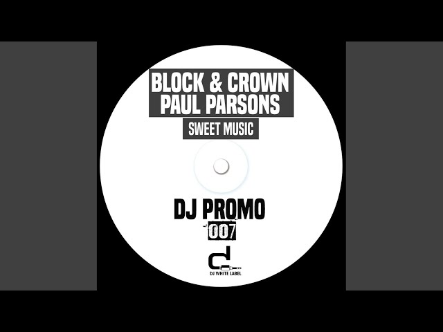 Block & Crown, Paul Parsons - Sweet Music