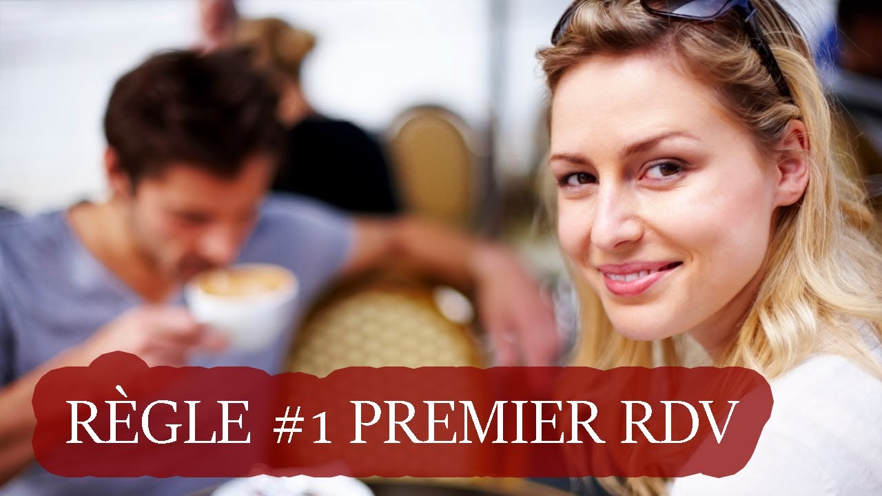 La Règle 1 Pour Un Premier RendezVous PARFAIT YouTube