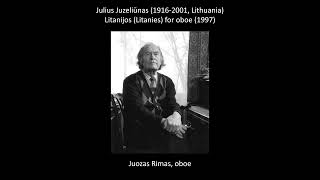 JULIUS JUZELIŪNAS - Litanijos (Litanies) for oboe (1997)