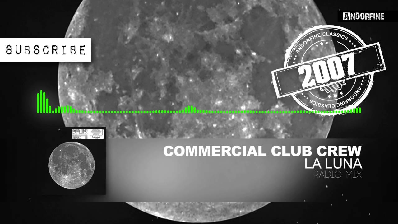 Commercial Club Crew - La Luna (Radio Mix)