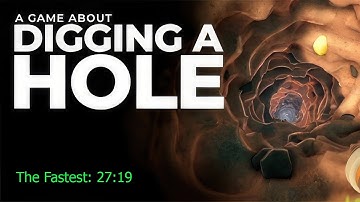 A Game About Digging a Hole - The Fastest Achievement 27:19