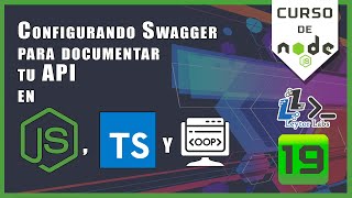 Configurando Swagger para documentar tu API en nodeJs & ts - EP19 - curso de nodejs gratis - ESPAÑOL