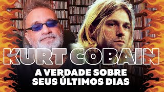 Kurt Cobain - A Verdade dos Últimos Dias