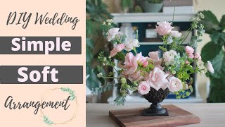 How to make simple soft wedding arrangement | DIY Wedding Centerpiece