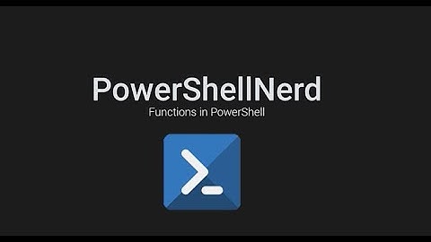 PowerShell Functions - The Basics