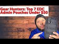 Gear hunters top 7 edc admin pouches under 50