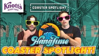 Review! - HangTime - Knotts Berry Farm - Coaster Spotlight!