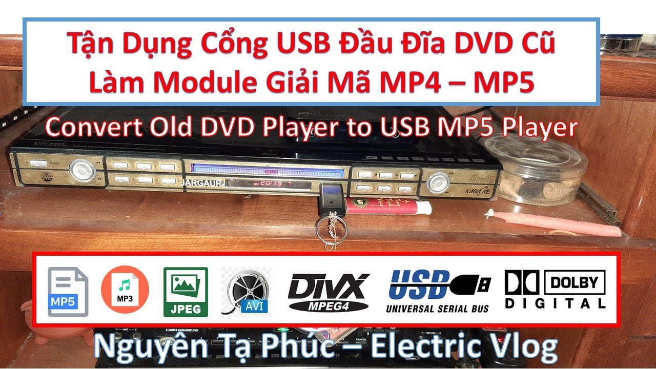 Tận Dụng Cổng USB Đầu Đĩa DVD Cũ Làm Module Giải Mã MP4MP5 Reuse Old