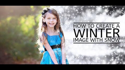 How To Create A Winter Image with Snow in Photoshop