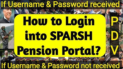 स्पर्श में लॉगिन करने के सभी तरीके एक ही वीडियो में || How to login into SPARSH Username & Password