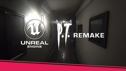 P.T. // Unreal Engine PC Remake