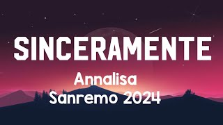 Annalisa - Sinceramente (Sanremo 2024) [Testo/Lyrics🇮🇹