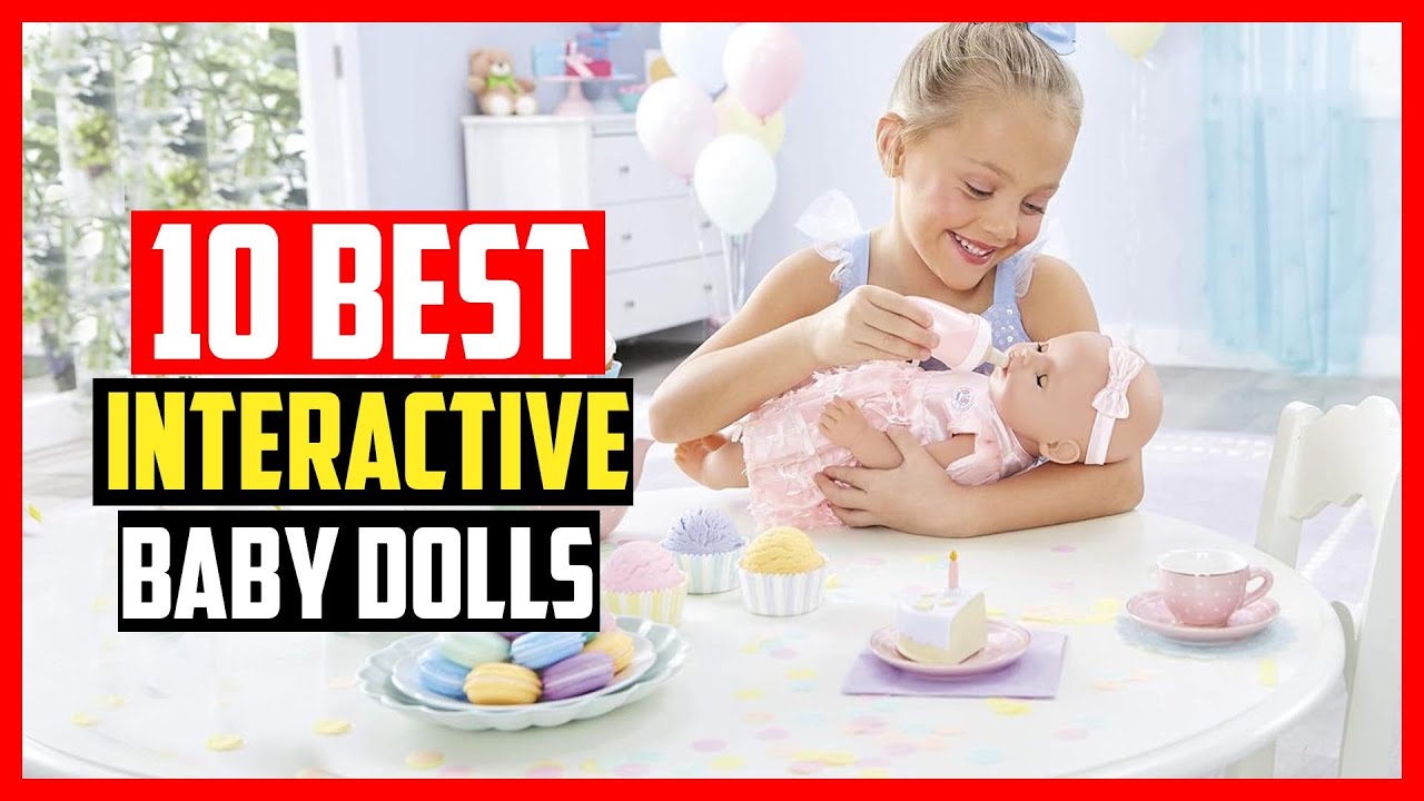 Top 10 Best Interactive Baby Dolls As Per Educators In 2024 - YouTube