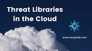 VerSprite Podcast | Threat Libraries in the Cloud