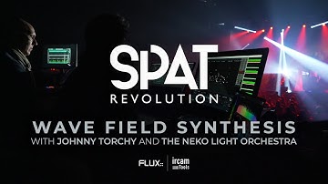 SPAT Revolution - Wave Field Synthesis with Johnny Torchy and The Neko Light Orchestra