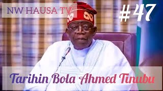 #47 Cikakken Tarihin Bola Ahmed Tinubu #bolatinubu #bolaahmedtinubu #nigerianpresident#nigeria#villa