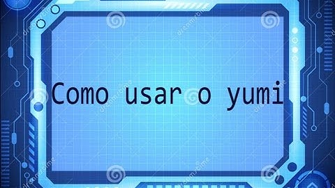 COMO USAR O YUMI - PENDRIVE BOOTAVEL