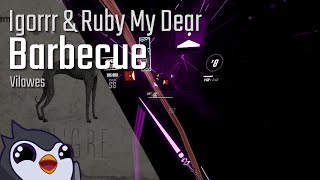 Beat Saber | Igorrr & Ruby My Dear - Barbecue [Expert+] | 94.4%
