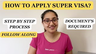 How to apply for Super Visa for Parents and Grandparents| Step By Step follow along|Detailed process