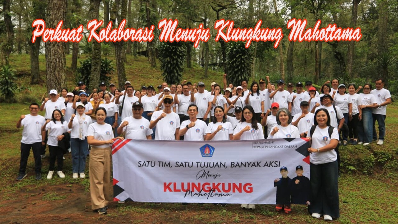 Bupati Satria Pimpin Refreshment Kepala OPD, Perkuat Kolaborasi Menuju Klungkung Mahottama