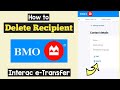 Remove Recipient BMO Interac e-Transfer | Remove payee | Delete Interac E-transfer Recipient BMO