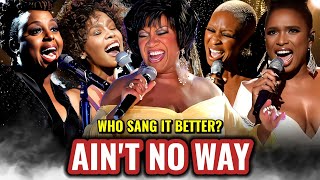 Video thumbnail of "Who sang "AIN'T NO WAY" best?- Whitney, Patti LaBelle, Cynthia Erivo, Ledesi, Jennifer Hudson & more"