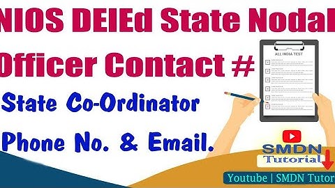 NIOS DElEd State co-ordinator phone number, email, State Nodal Officer Contact Details l SMDN