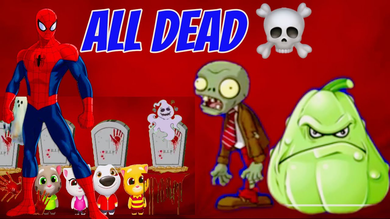 ALL DEAD ☠️ and my talking Tom friends - YouTube